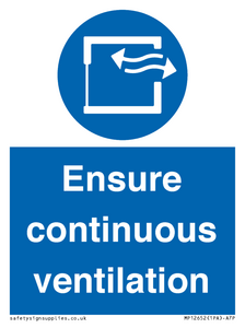 Ensure continuous ventilation